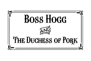Boss Hogg and the Duchess of Pork